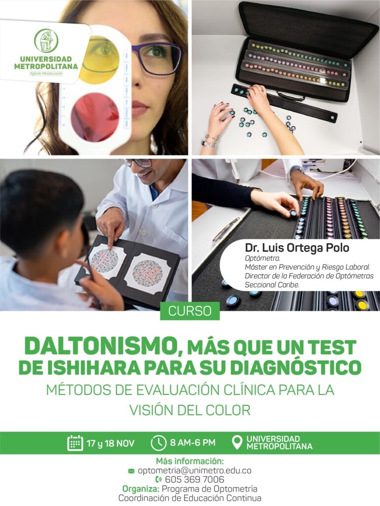 CURSO DE ACTUALIZACION: DALTONISMO, MÁS QUE UN TEST DE ISHIHARA PARA SU DIAGNÓSTICO. MÉTODOS DE EVALUACIÓN CLÍNICA PARA LA VISIÓN DEL COLOR.