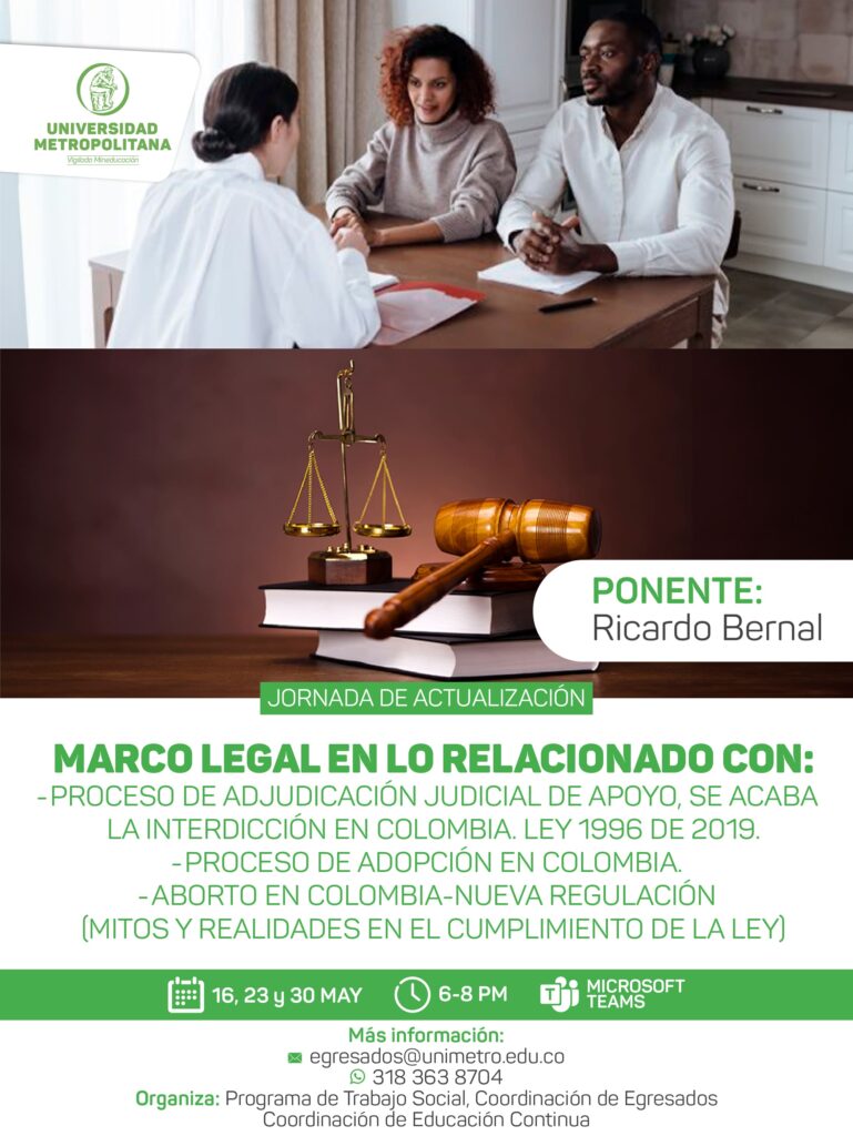 Jornada de actualización: Marco Legal en lo relacionado con: Proceso de adjudicación judicial de apoyo, se acaba la interdicción en Colombia. Ley 1996 de 2019, Proceso de adopción en Colombia y Aborto en Colombia -Nueva regulación (Mitos y realidades en el cumplimiento de la ley)